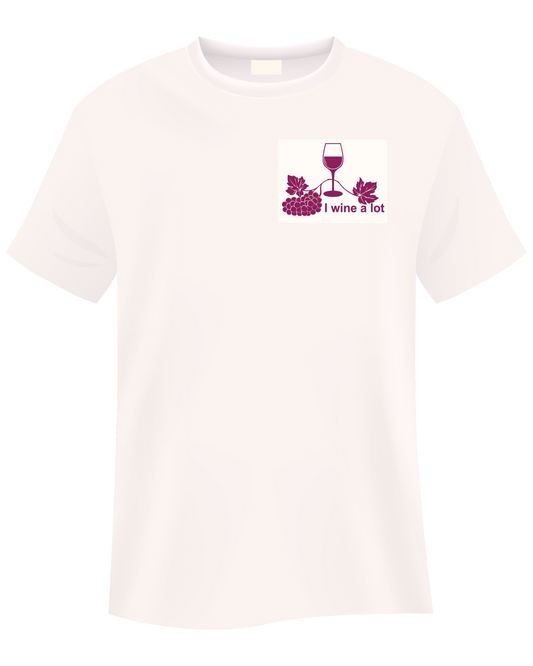 I wine a lot Adult Tee