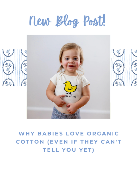 Why Babies Love Organic Cotton (Even If They Can't Tell You Yet)