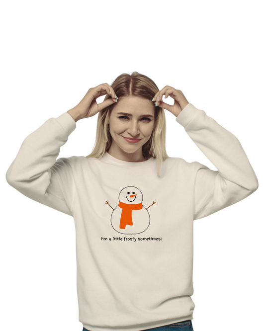 Snowman Adult Sweatshirt - I'm a little frosty