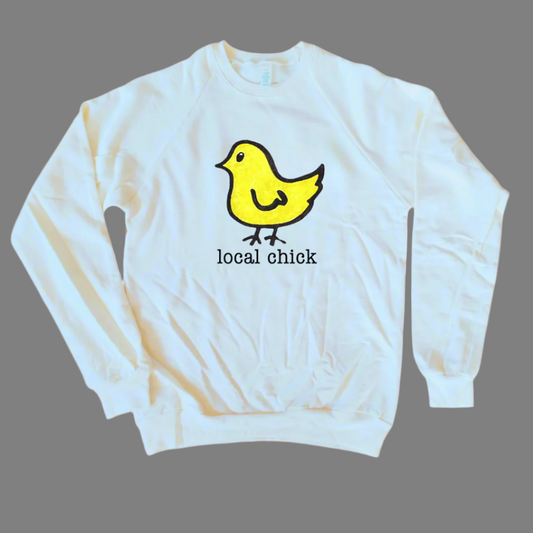 Local chick Adult Sweatshirt
